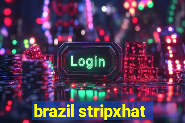 brazil stripxhat